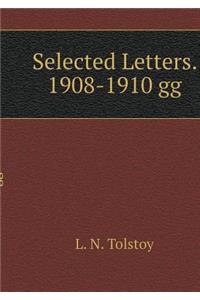 Selected Letters. 1908-1910 Gg