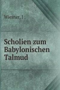 Scholien zum Babylonischen Talmud