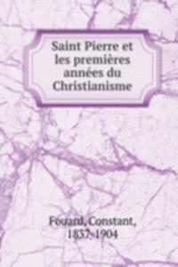 Saint Pierre et les premieres annees du Christianisme
