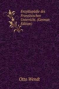 Enzyklopadie des Franzosischen Unterricht. (German Edition)