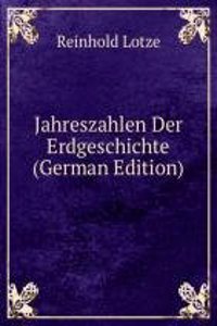 Jahreszahlen Der Erdgeschichte (German Edition)