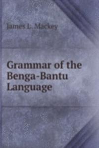 Grammar of the Benga-Bantu Language