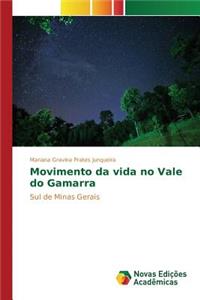 Movimento da vida no Vale do Gamarra