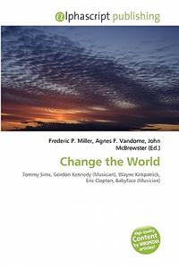 Change the World