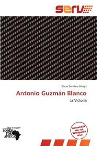 Antonio Guzm N Blanco
