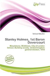 Stanley Holmes, 1st Baron Dovercourt