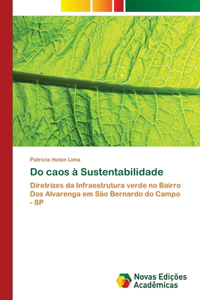 Do caos à Sustentabilidade