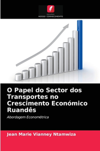 O Papel do Sector dos Transportes no Crescimento Económico Ruandês