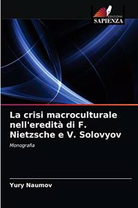 crisi macroculturale nell'eredità di F. Nietzsche e V. Solovyov