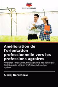 Amélioration de l'orientation professionnelle vers les professions agraires