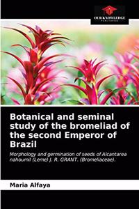 Botanical and seminal study of the bromeliad of the second Emperor of Brazil