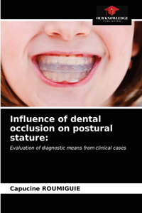 Influence of dental occlusion on postural stature