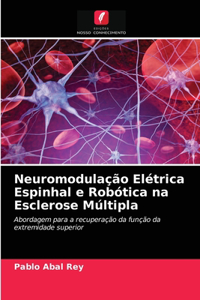 Neuromodulação Elétrica Espinhal e Robótica na Esclerose Múltipla