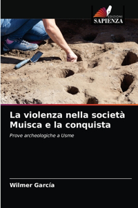 violenza nella società Muisca e la conquista