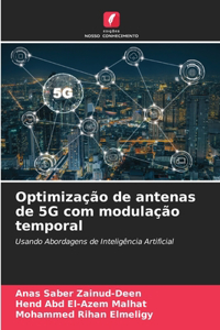 Optimização de antenas de 5G com modulação temporal