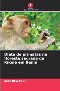 Dieta de primatas na floresta sagrada de Kikélé em Benin