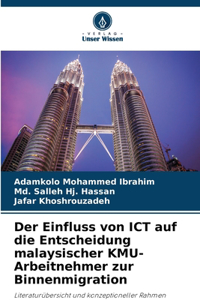 Der Einfluss von ICT auf die Entscheidung malaysischer KMU-Arbeitnehmer zur Binnenmigration