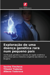 Exploração de uma doença genética rara num pequeno país