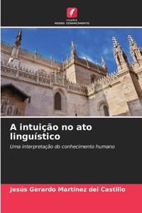 A intuição no ato linguístico