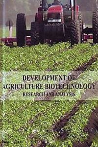 Development of Agriculture Biotechnology: Research and Analysis
