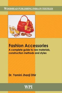 Fashion Accessories A Complete Guide To Raw Materials, Construction Methods And Styles
