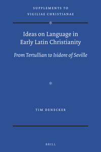 Ideas on Language in Early Latin Christianity