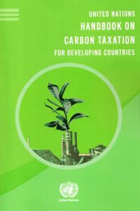 Un Handbook on Carbon Taxation for Developing Countries