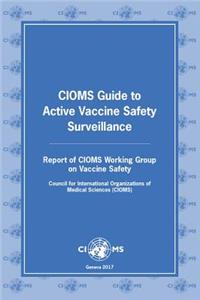 Cioms Guide to Active Vaccine Safety Surveillance