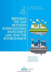 Bridging the Gap Between International Investment Law and the Environment, 4