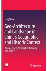 Geo-Architecture and Landscape in China's Geographic and Historic Context