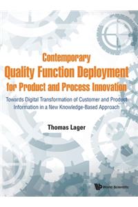 Contemporary Quality Function Deployment for Product and Process Innovation: Towards Digital Transformation of Customer and Product Information in a New Knowledge-Based Approach