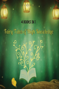 Fairy Tales of High Knowledge