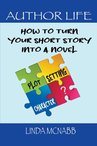 How to Turn Your Short Story into A Novel