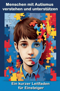 Menschen mit Autismus verstehen und unterstützen