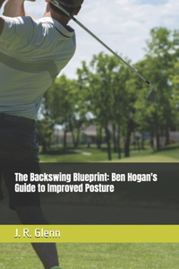 The Backswing Blueprint