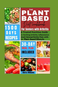 Plant Based Diet Cookbook for Seniors with Arthritis