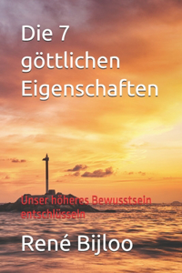Die 7 göttlichen Eigenschaften