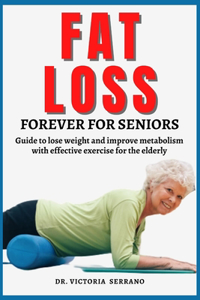 Fat Loss Forever for Seniors