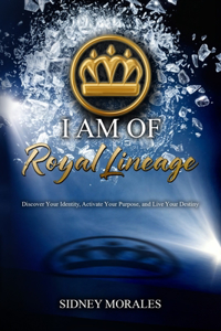 I Am of Royal Lineage