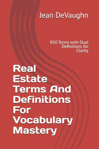 Real Estate Terms And Definitions For Vocabulary Mastery
