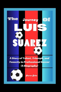 Journey of Luis Suárez