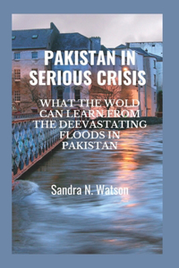 Pakistan in Serious Crisis