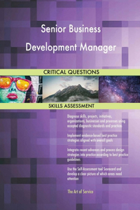 Senior Business Development Manager Critical Questions Skills Assessment