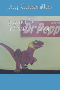 Sigma 3 Transformation