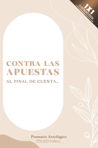 Contra las apuestas: Al final de cuenta...