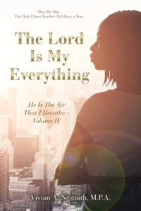 Lord Is My Everything