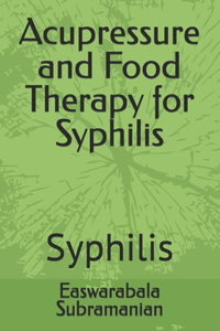 Acupressure and Food Therapy for Syphilis