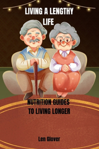 Living a Lengthy Life