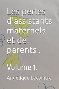 Les perles d'assistants maternels et de parents .