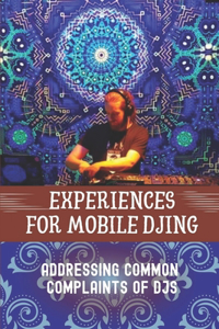 Experiences For Mobile DJing